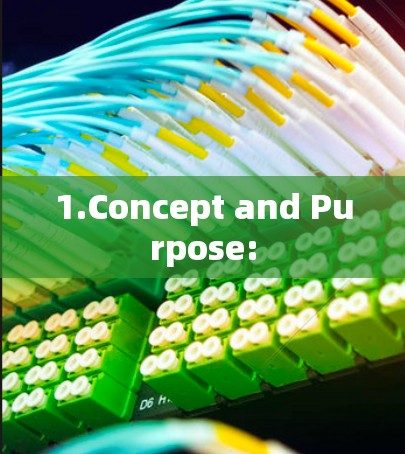 1.Concept and Purpose: