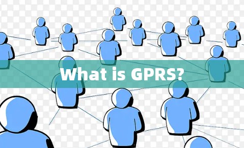 What is GPRS?