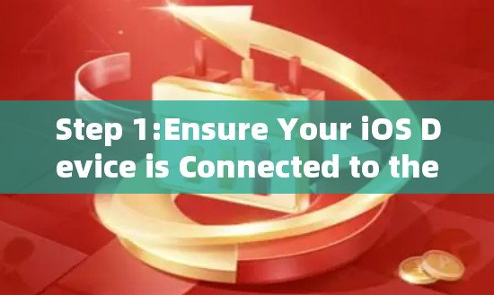 Step 1:Ensure Your iOS Device is Connected to the Internet