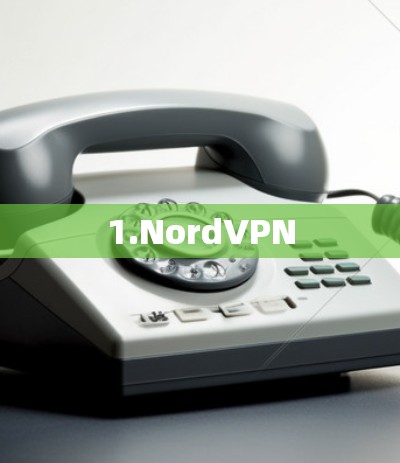 1.NordVPN 1.NordVPN