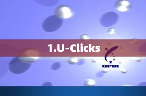 1.U-Clicks