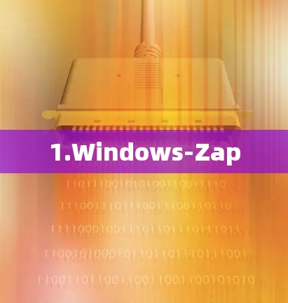 1.Windows-Zap 1.Windows-Zap